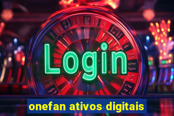 onefan ativos digitais